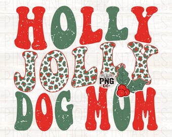 Instant Download Holly Jolly Dog Mom Christmas Retro Wavy Wave Cheetah Leopard Png Printable Dtf Dtg Sublimation Design