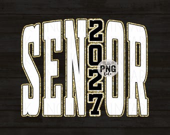 Senior 2027 Gold schwarz weiß PNG Datei Png druckbare Design (digitaler Download)