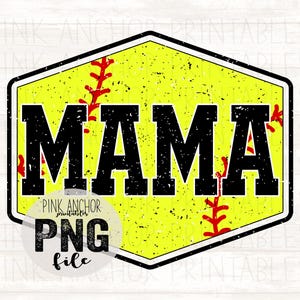 May include: A yellow and black softball-themed design with the word "MAMA" in bold, black letters. The design includes red stitching details and a distressed texture. The design is inside a black and white hexagon shape. The words "PNG file" are also included.