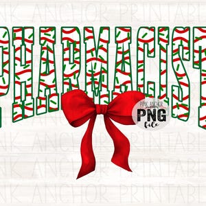 May include: A digital graphic with the word "PHARMACIST" in green outlined letters, filled with red and green sprinkles. A large red bow is at the bottom. The image includes the text "PINK ANCHOR PNG file".