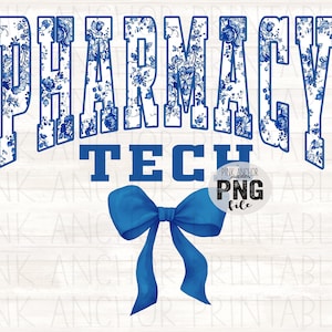 May include: A digital design featuring the words "PHARMACY TECH" in blue. The word "PHARMACY" has a floral pattern. A blue bow is at the bottom. The design is on a white wood grain background.