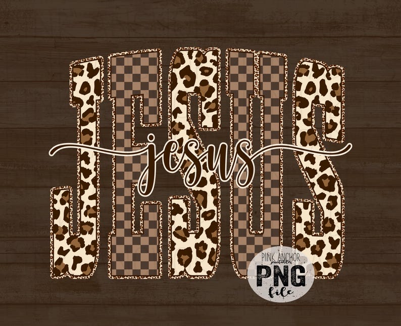 Jesus Cheetah Checker Cursive Png File Clip Art Printable Design ...