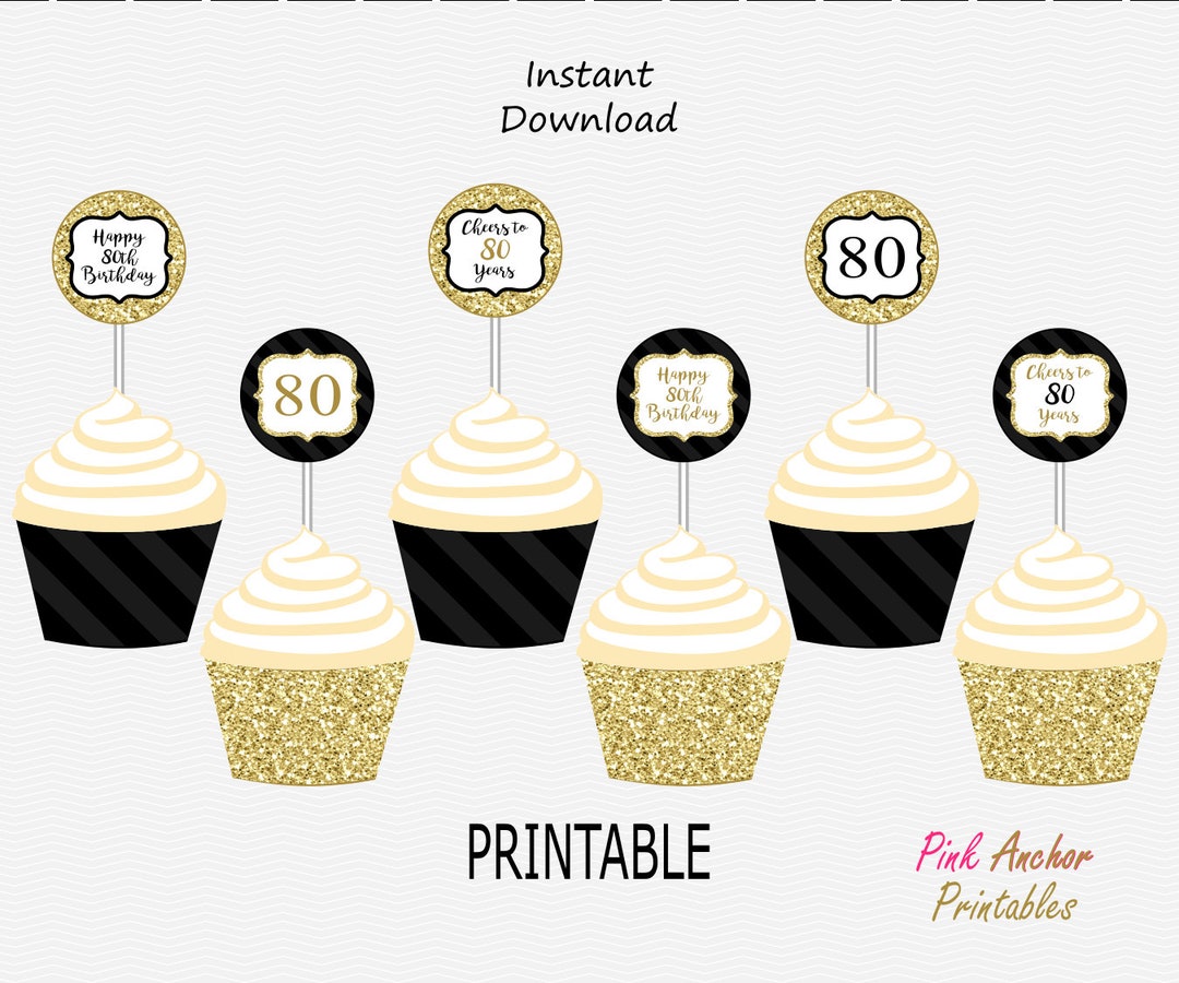 Printable 80th Birthday Cupcake Toppers and Wrappers - Gold &amp; Black ...