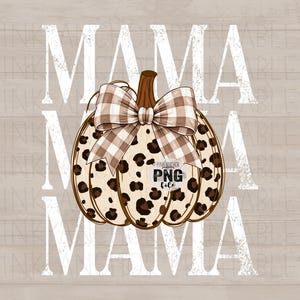May include: A graphic design featuring a central pumpkin with a leopard print pattern and a beige and white buffalo plaid bow on top. The word MAMA is displayed in large, distressed white capital letters behind the pumpkin, repeated three times.