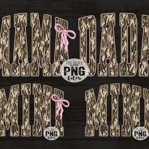 May include: Four designs with the words "MAMA", "DADA", and "MINI" in a camouflage pattern. Each word has a pink bow attached. The words are in a bold, block letter font. The words are on a dark wood grain background.