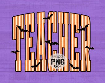 May include: A digital graphic design featuring the word TEACHER in large, orange and white vertical striped block letters. Several black bat silhouettes are scattered across the letters. A circular watermark reads PINK ANCHOR PNG file.