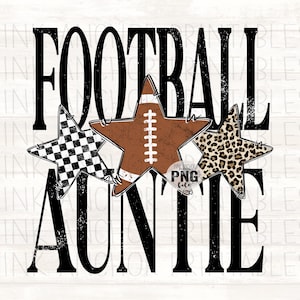 May include: A graphic design featuring the black text FOOTBALL AUNTIE with three stars in the centre. The left star has a black and white checkerboard pattern, the middle star resembles a brown football, and the right star has a leopard print.