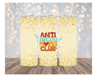 Anti-Social Moms Club, Mom Life, 20oz Tumbler Sublimation Design
