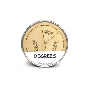 May include: A round wooden disc divided into three sections, each labeled with a different number of degrees: 60°, 120°, and 180°. The disc is surrounded by a silver metal rim and the text "DEGREES" and "Epicycle Designs" is printed below the disc.