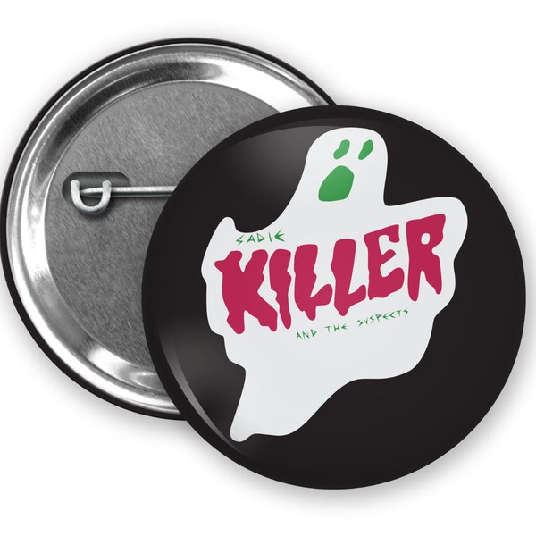 Sadie Killer and the Suspects Band Button