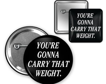 Carry That Weight Button - Cowboy Bebop