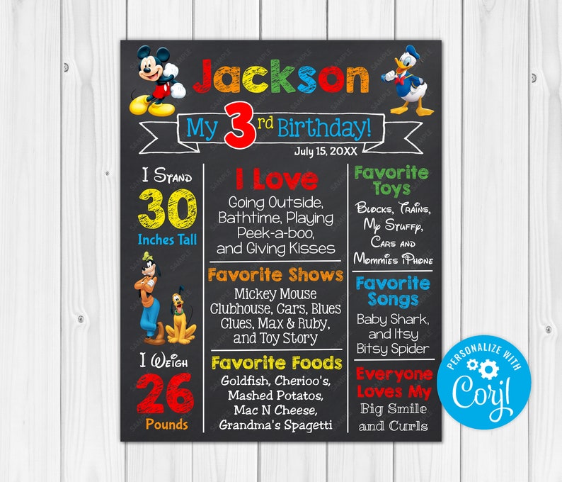 May include: A personalized chalkboard-style birthday sign featuring Mickey Mouse and Donald Duck. The sign includes the name "Jackson", age, height (30 inches), weight (26 pounds), favorite things, and the text "Personalize with Corjl".