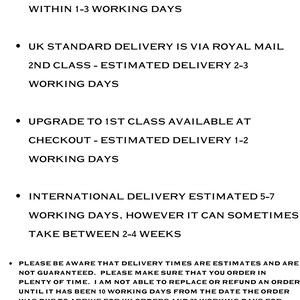 May include: Pink and yellow graphic with the text "Processing & Shipping" and a list of shipping information. The text states that all cards are made and dispatched within 1-3 working days. UK standard delivery is via Royal Mail 2nd class with an estimated delivery time of 2-3 working days. An upgrade to 1st class is available at checkout with an estimated delivery time of 1-2 working days. International delivery is estimated to take 5-7 working days, but can sometimes take between 2-4 weeks. The text also states that delivery times are estimates and are not guaranteed. The text also states that orders cannot be replaced or refunded until 10 working days from the date the order was due to arrive for UK orders and 30 working days for international orders. The graphic ends with the text "Joo Boo Cards".