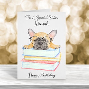 Tarjeta de cumpleaños de hermana, hermana feliz cumpleaños, tarjeta de hermana especial, a una hermana especial, tarjeta para ella, tarjeta de perro, tarjeta bulldog francés