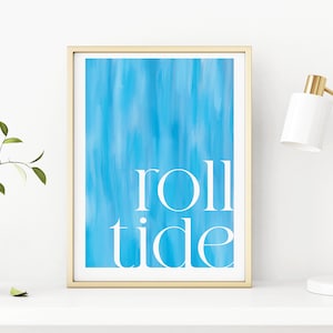 Dorm Decor Wall Art - Blue Roll Tide Poster - Digital Download