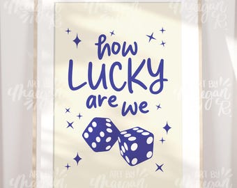 How Lucky Are We Print: Navy Blue Dice Art (Digital Download)