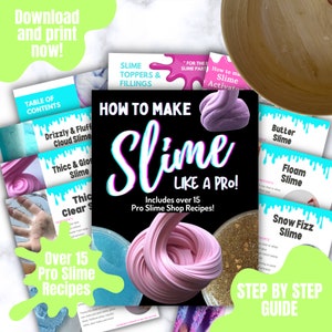 May include: A colorful digital download guide for making slime, featuring a pink slime blob and the text "How to Make Slime Like a Pro!"  Includes over 15 Pro Slime Shop Recipes!  Step by Step Guide.