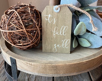 It’s fall y’all Wood Tag/ Farmhouse Sign Farmhouse Decor Wooden Tag/ Tiered Tray Decor / Sign for Wreath / Fall tiered tray decor