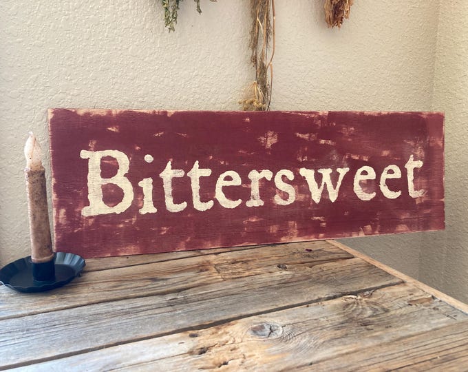 Primitive Bittersweet Sign- Large Antique Wood/ Vintage Decor ...