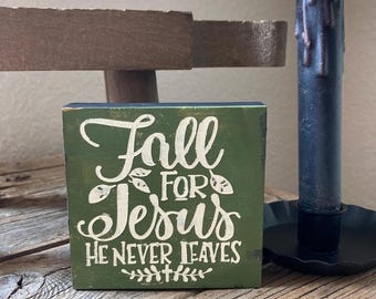 Fall for Jesus He never leaves sign/ fall tiered tray decor/ autumn sign/ Christian signs/ Christian decor/ fall Christian/ Jesus sign
