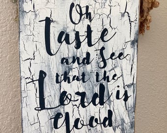 Oh Taste and See that the Lord is Good Sign/ Farmhouse Sign/ Kitchen Sign / Wood Signs  Christian Sign Rustic Sign Living Room sign