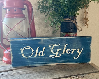 Primitive old glory  sign/ July 4 decor/ USA decor/ colonial decor patriotic sign