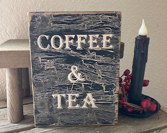 Coffee and tea sign / Primitive coffee Vintage decor, primitive decor rustic sign/ vintage dining room sign/ rustic kitchen sign