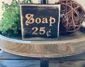 Soap sign prim wood block sign Vintage decor, primitive decor rustic sign/ tiered tray decor/ vintage bathroom sign/ vintage laundry sign