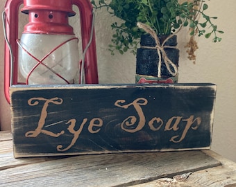 Lye Soap sign- primitive decor Vintage decor,  rustic sign/ vintage dining room sign/ rustic laundry room sign/ vintage laundry/ primitive