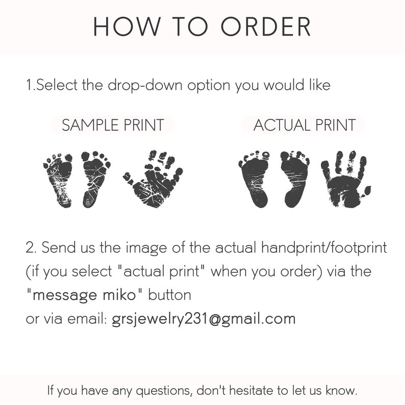 May include: An instructional graphic titled HOW TO ORDER with black text on a white background. It displays two sets of black ink handprints and footprints labeled SAMPLE PRINT and ACTUAL PRINT, with instructions to send custom prints via message or email.
