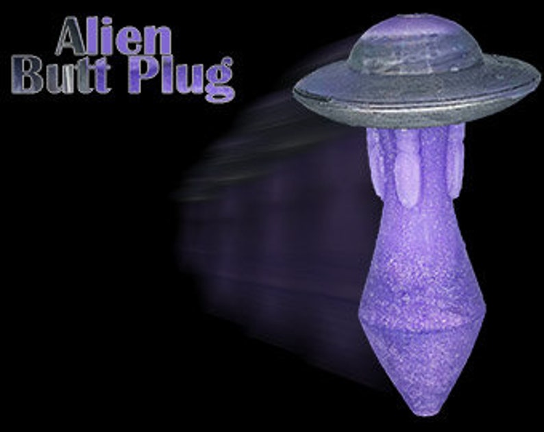 Butt Plug Anal Area 51 Alien Ship Alien Fantasy Anal Sex Etsy