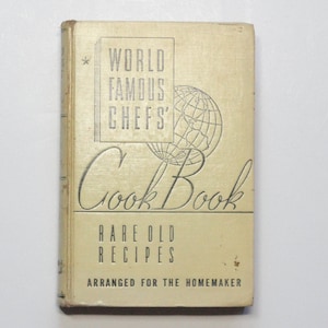 World Famous Chef&#39;s Cook Book Rare Old Recipes, 1941 hardbound