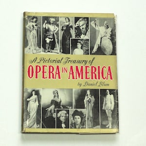 A Pictorial Treasury of Opera in America, by Daniel Blum, 1954 hardbound
