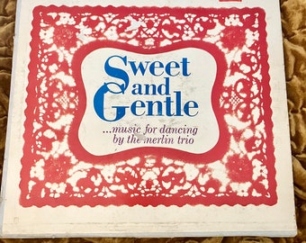 Vintage Vinyl Sweet and Gentle Music for Dancing by the Merlin Trio Record