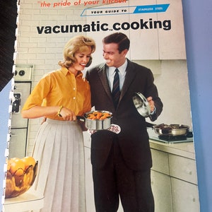Vacumatic Cooking, Vintage Cookbook 1963