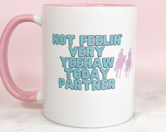 Not Feelin' Very Yeehaw Today Coffee Mug / Tea Mug / Coffee Cup / Yellowstone Fan / Funny Mug / Handgemaakte mok / Coffee Lover