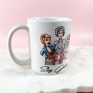 Golden Girls Coffee Mug / Stay Golden / 90s Mug / Tea Mug / Cadeau voor haar / Gift / Novelty Mug / Golden Girl Fan / Cute Coffee Mug /Funny Mug afbeelding 6