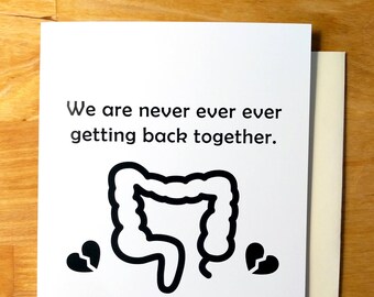 Never Getting Back Together Ostomy Greeting Card