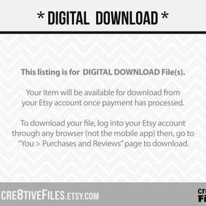 May include: Text on a white background with a chevron pattern. The text reads "* DIGITAL DOWNLOAD *" and explains that this listing is for digital download files. It also explains how to download the files from an Etsy account.