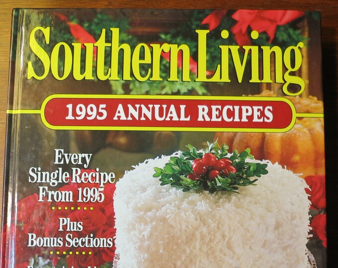 Vintage Southern Living 1995 Annual Recipes Hardcover Entertaining Cookbook