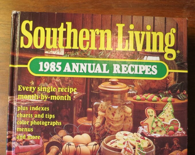 Vintage Southern Living 1985 Annual Recipes Hardcover Entertaining Cookbook
