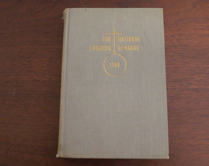 1960 The National Catholic Almanac Felician A. Foy 1904-1960