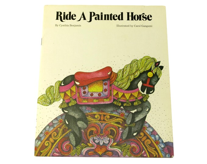 Ride A Painted Horse1975 by Cynthia Benjamin and Carol Gangemi