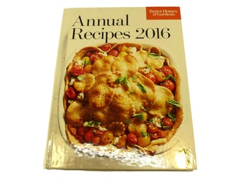 Annual Recipes 2016 Better Homes & Gardens 2016 by Stephen Orr