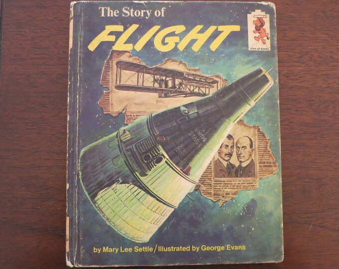 The Story of Flight Hardcover – 1967 by Mary Lee Settle (Author), George Evans (Illustrator)