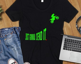 Just Gonna Send It Shirt, Send It Shirt, Motocross Shirt, Dirt Bike Shirt, Biker Shirt, Biker Gift, Just Gonna Send It Motocross Shirt