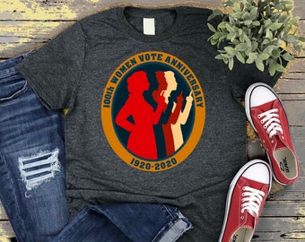 100th Women Vote Anniversary Shirt, Women Suffrage Shirt, Feminist Shirt, Women Voting Shirt, Women March Shirt, Gender Equality Shirt
