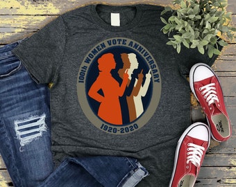 100th Women Vote Anniversary Shirt, Women Suffrage Shirt, Feminist Shirt, Women Voting Shirt, Women March Shirt, Gender Equality Shirt