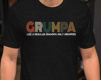 Grumpa Shirt, Grumpa Definition Shirt, Grumpa Like A Regular Grandpa Only Grumpier Birthday Christmas Gift For Papa