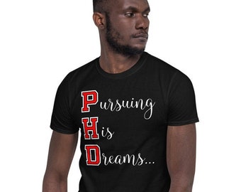 PHD Shirt, Men's PhD Shirt, PhD Graduation, New Doctor T shirt, Doctorate, Doctorate Graduation Tshirt, PhD Student Gift, PHD Boys